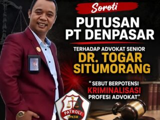 KING JABAR Sesalkan Putusan PT Denpasar: Hukuman Dr. Togar Situmorang Diperberat, Advokat Terancam Kriminalisasi
